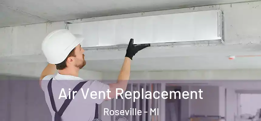  Air Vent Replacement Roseville - MI