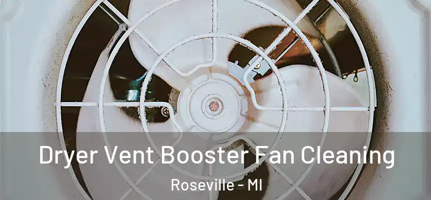  Dryer Vent Booster Fan Cleaning Roseville - MI